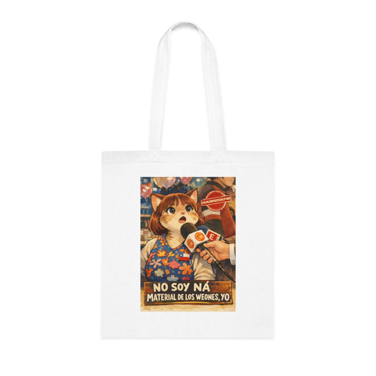 Cotton Tote Bag No Soy Na Material de los Weones Iconic Chilean Phrase